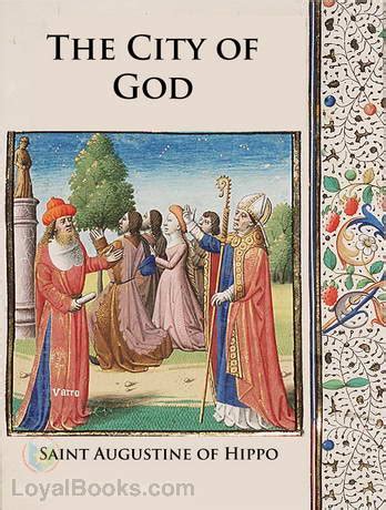 The City of God by St. Augustine .